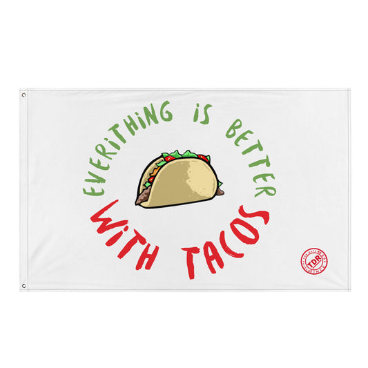 Everything is better with tacos Flag